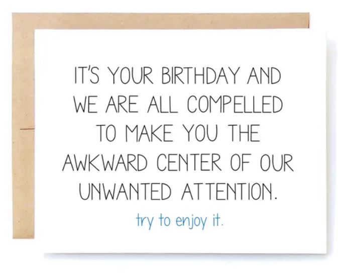Centre of Attention Birthday Card