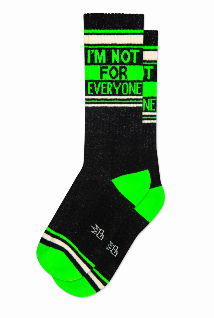 I'm Not For Everyone Sock