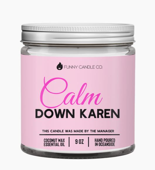 Calm Down Karen Candle