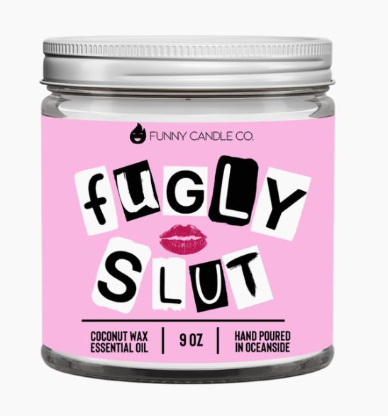 Fugly Slut Candle