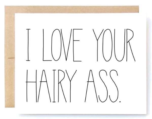 Love Your Hairy Ass Greeting Card