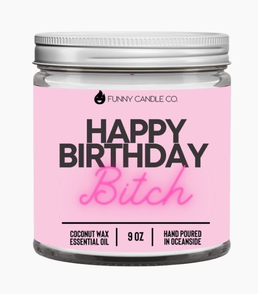 Happy Birthday B*tch Candle