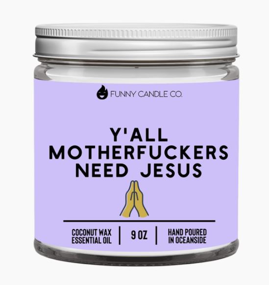 Y'All Need Jesus Candle